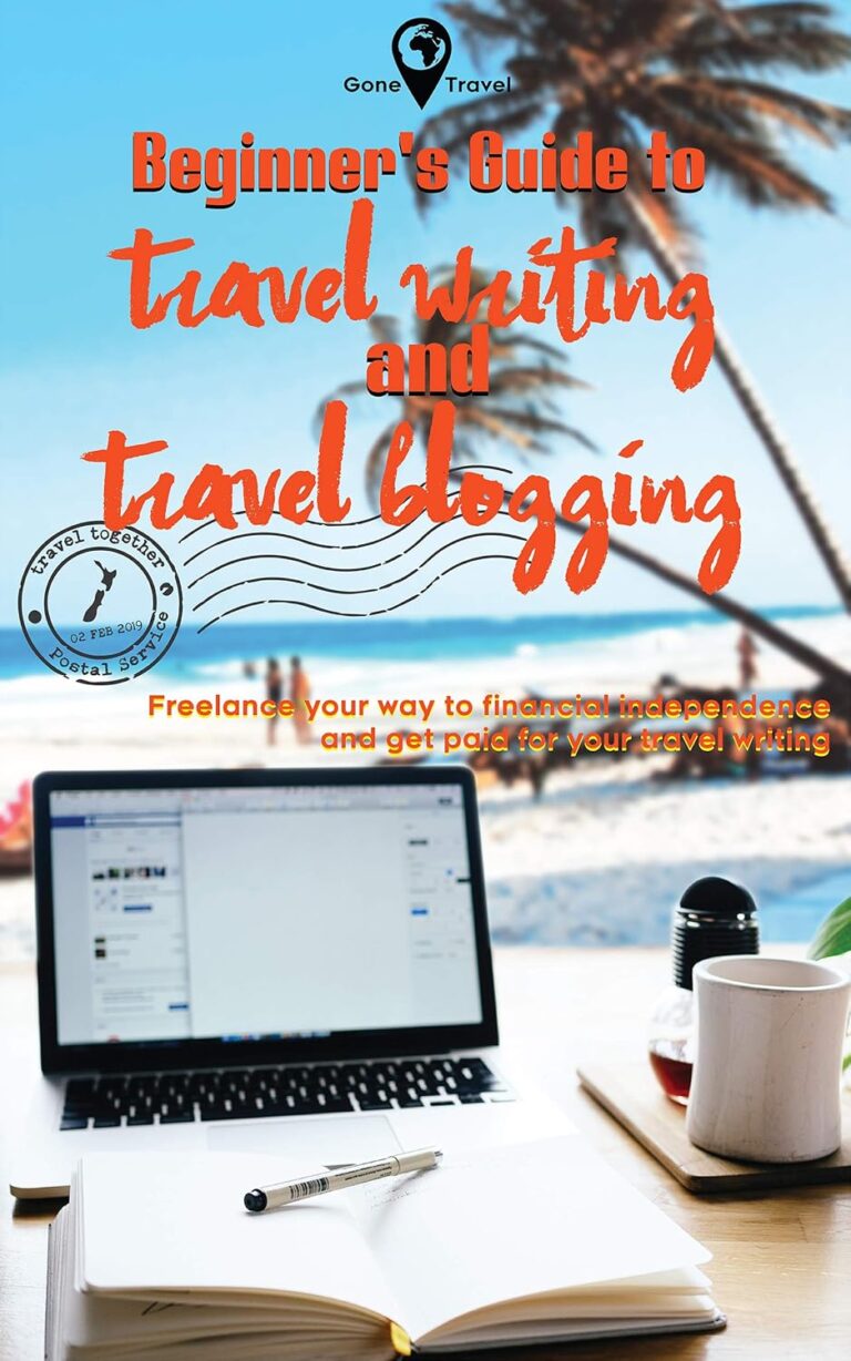 1732000943 81fyIXOwlzL. SL1500 Beginner's Guide to Travel Writing and Travel Blogging - How to blog and write while traveling the world : Freelance your way to financial independence and get paid for your travel writing Edu Expertise Hub Blogging & Blogs