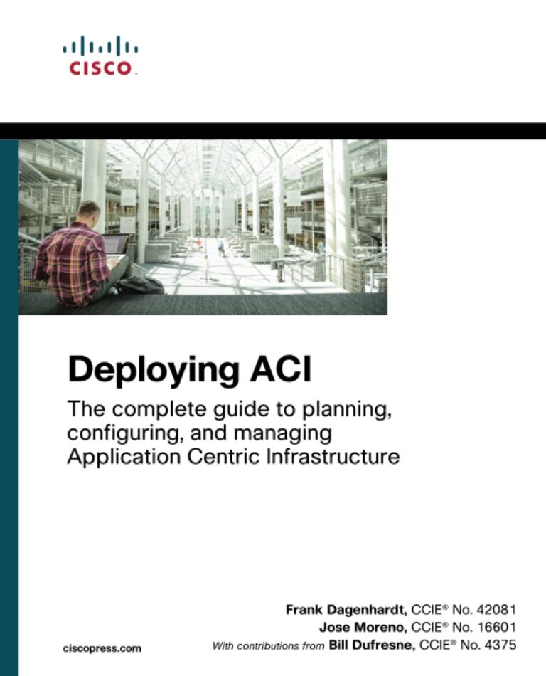 616CnA74ML. SL1237 Deploying ACI: The complete guide to planning, configuring, and managing Application Centric Infrastructure Edu Expertise Hub Networking & Cloud Computing