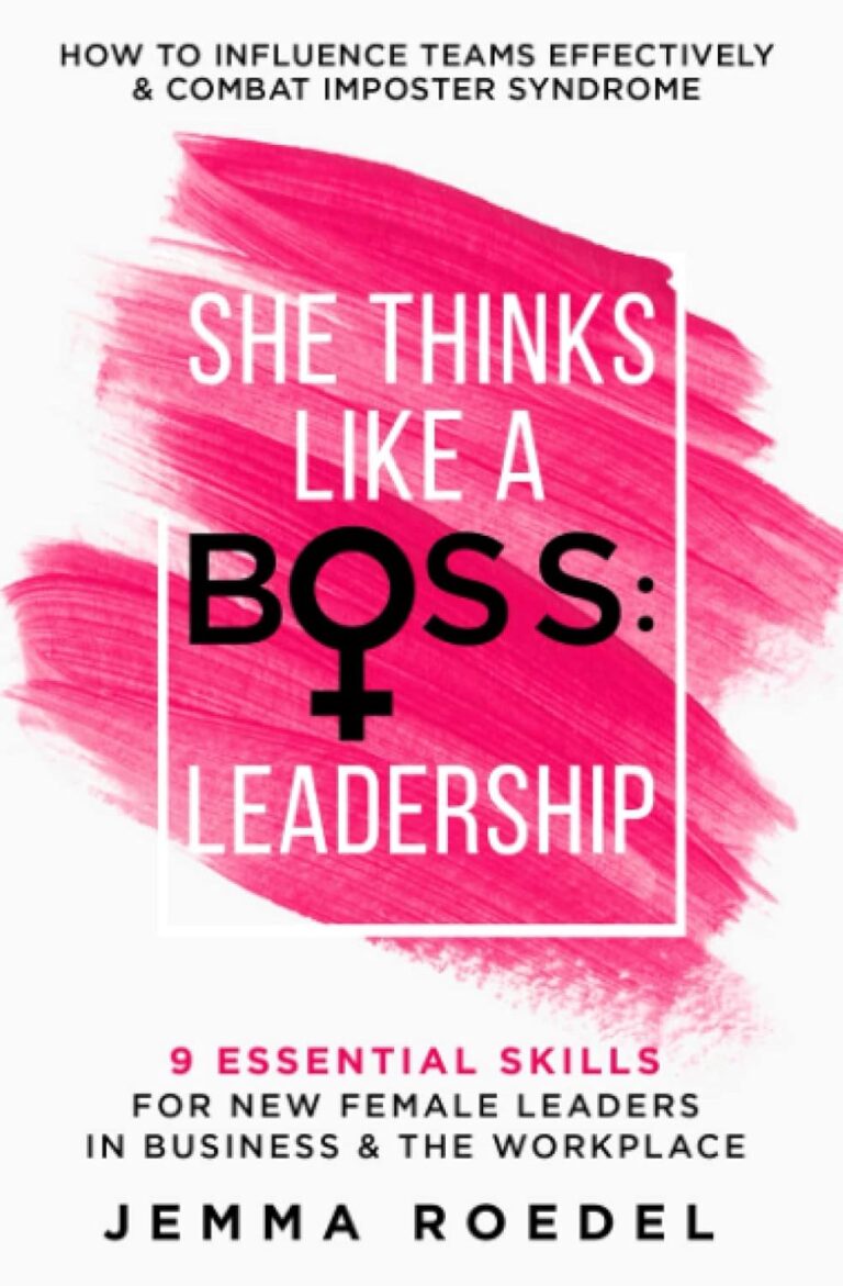 61JIdvawKL. SL1500 She Thinks Like a Boss : Leadership: 9 Essential Skills for New Female Leaders in Business and the Workplace. How to Influence Teams Effectively and Combat Imposter Syndrome Edu Expertise Hub Management & Leadership