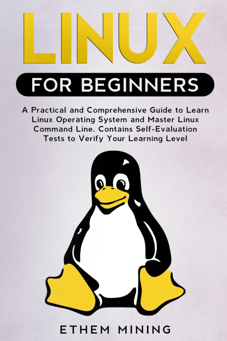 61nT9itc7L. SL1499 Linux for Beginners: A Practical and Comprehensive Guide to Learn Linux Operating System and Master Linux Command Line. Contains Self-Evaluation Tests to Verify Your Learning Level Edu Expertise Hub Operating systems