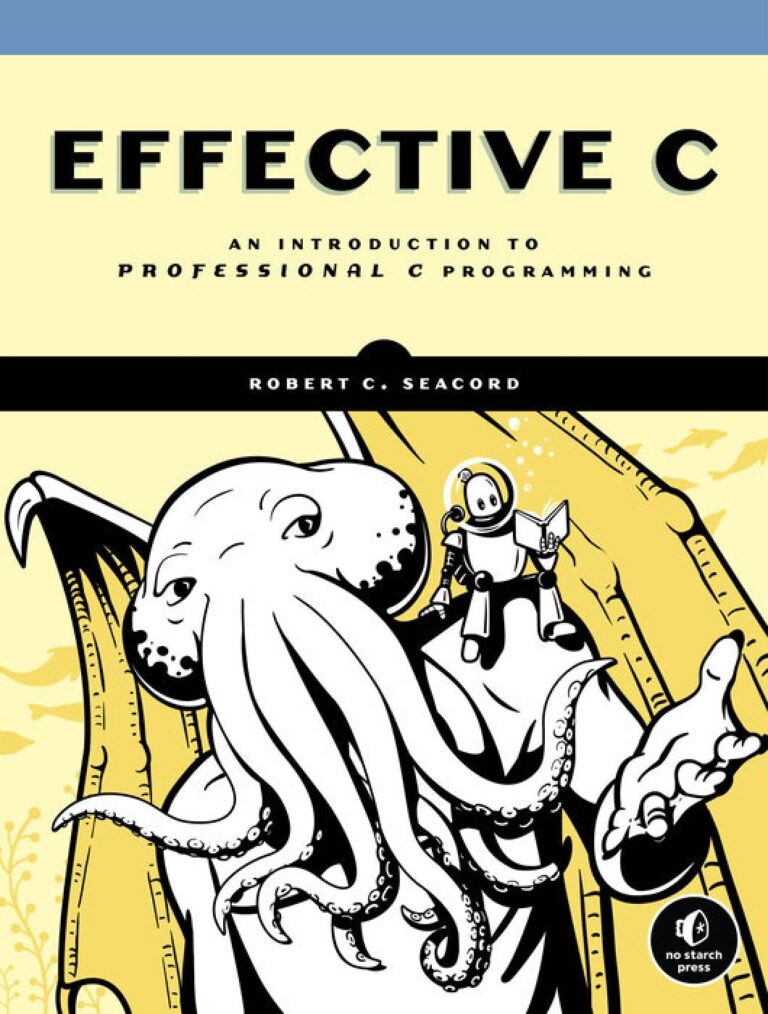 1733011788 71DRouPUz2L. SL1400 Effective C: An Introduction to Professional C Programming Edu Expertise Hub Programming