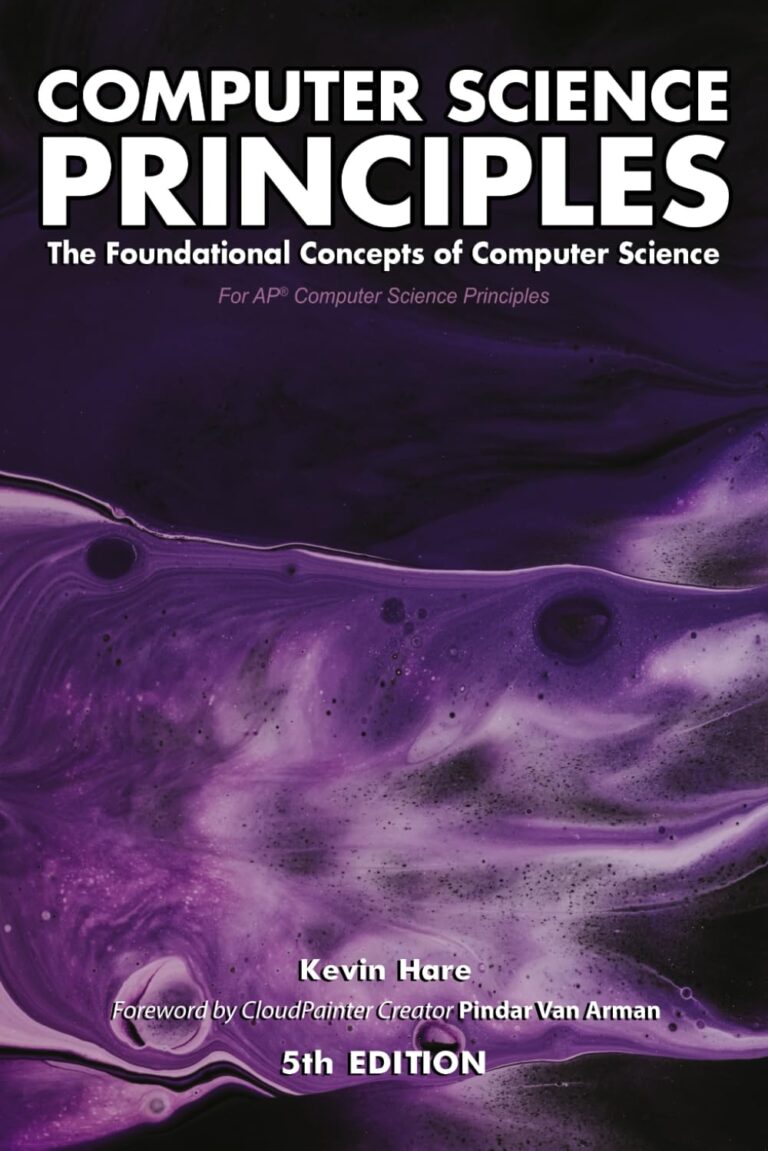 1733264337 61nPvWzasAL. SL1499 Computer Science Principles: The Foundational Concepts of Computer Science - For AP® Computer Science Principles Edu Expertise Hub Computer science