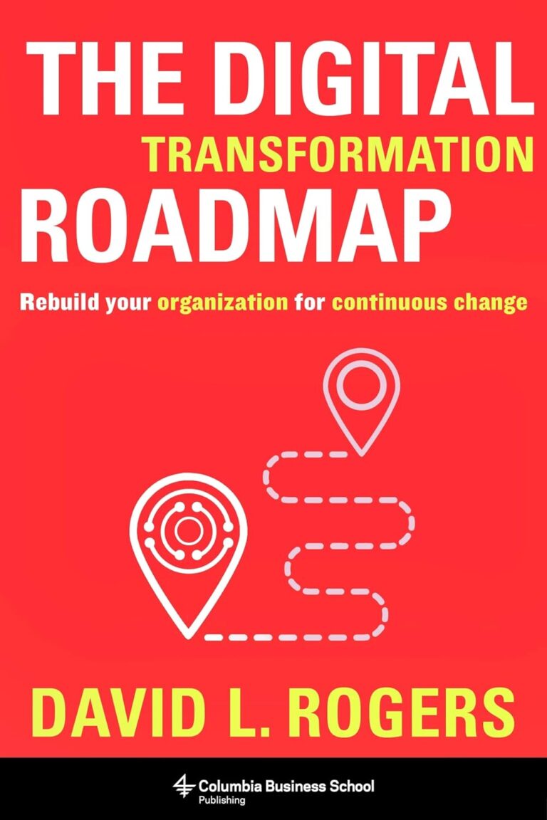 1733301170 714iSwZcKfL. SL1500 The Digital Transformation Roadmap: Rebuild Your Organization for Continuous Change Edu Expertise Hub Business Technology