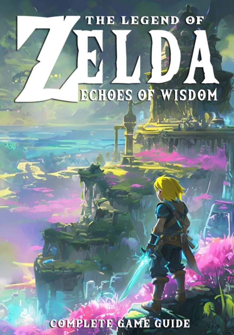 1733408896 71S6FXB3Q0L. SL1430 The Legend of Zelda Echoes of Wisdom Complete Game Guide Edu Expertise Hub Games & Strategy Guides