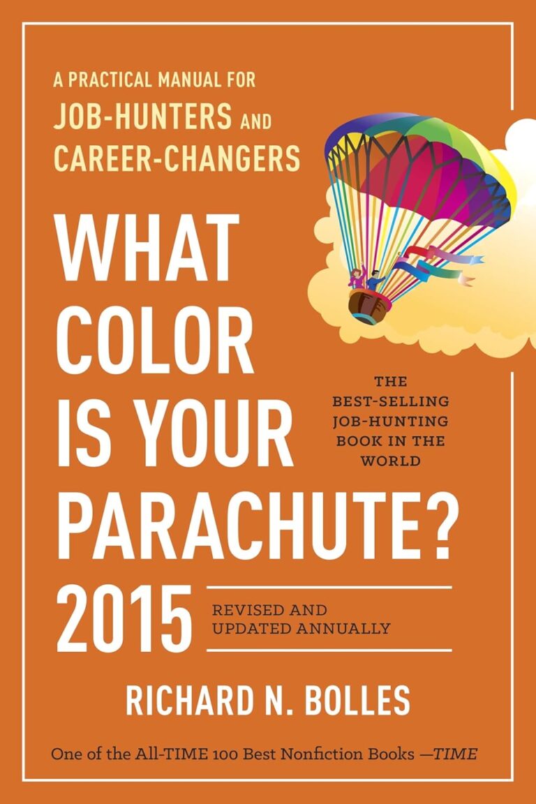 1733734203 71QCMo9BNYL. SL1500 What Color Is Your Parachute? 2015: A Practical Manual for Job-Hunters and Career-Changers Edu Expertise Hub Job Hunting & Careers