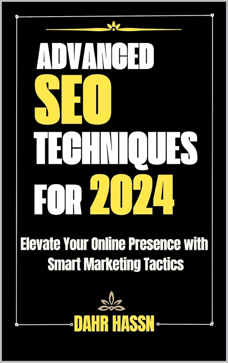 1734095654 71Q Hj4njWL. SL1500 Advanced SEO Techniques for 2024 : Elevate Your Online Presence with Smart Marketing Tactics Edu Expertise Hub Online Searching