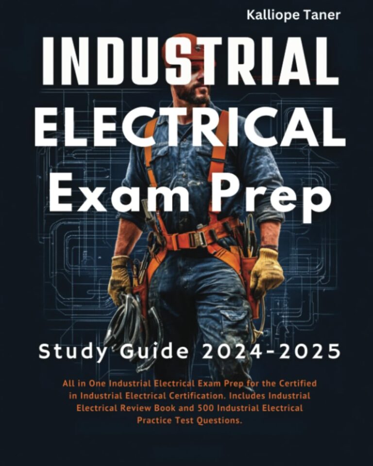 1734312333 61QQd7YNW9L. SL1250 Industrial Electrical Exam Prep: For the Certified in Industrial Electrical Certification. Includes Industrial Electrical Review Book and 500 Industrial Electrical Practice Test Questions Edu Expertise Hub Industries