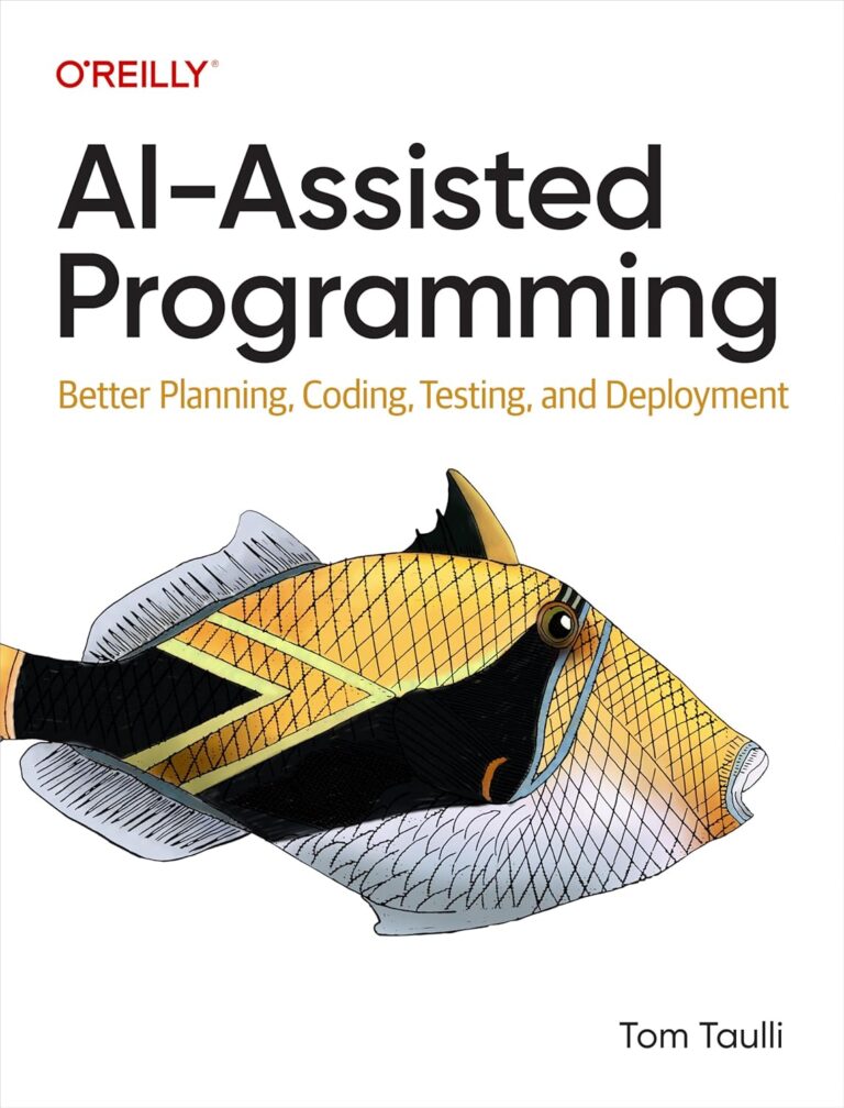 1734998003 81Q1ydwpYLL. SL1500 AI-Assisted Programming: Better Planning, Coding, Testing, and Deployment Edu Expertise Hub Programming languages