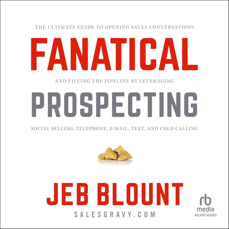 1735179409 71yFVDGZhlL. SL1500 Fanatical Prospecting: The Ultimate Guide to Opening Sales Conversations and Filling the Pipeline by Leveraging Social Selling, Telephone, Email and Cold Calling Edu Expertise Hub Marketing & Sales