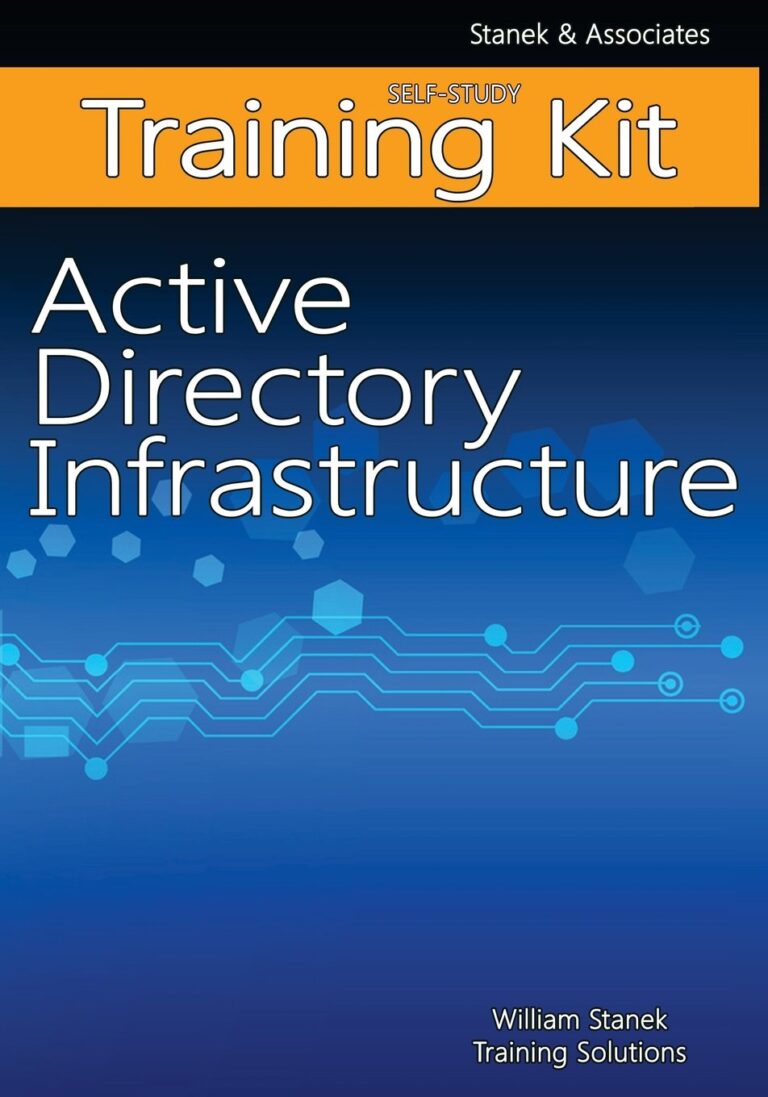 1735251627 71Fw3ptJLBL. SL1360 Active Directory Infrastructure Self-Study Training Kit: Stanek & Associates Training Solutions Edu Expertise Hub Processes & Infrastructure
