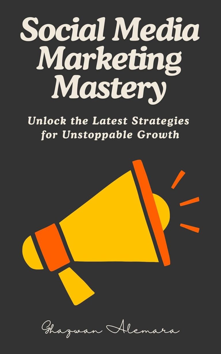 1735829599 61zznKWscVL. SL1500 Social Media Marketing Mastery: Unlock the Latest Strategies for Unstoppable Growth Edu Expertise Hub Web Marketing