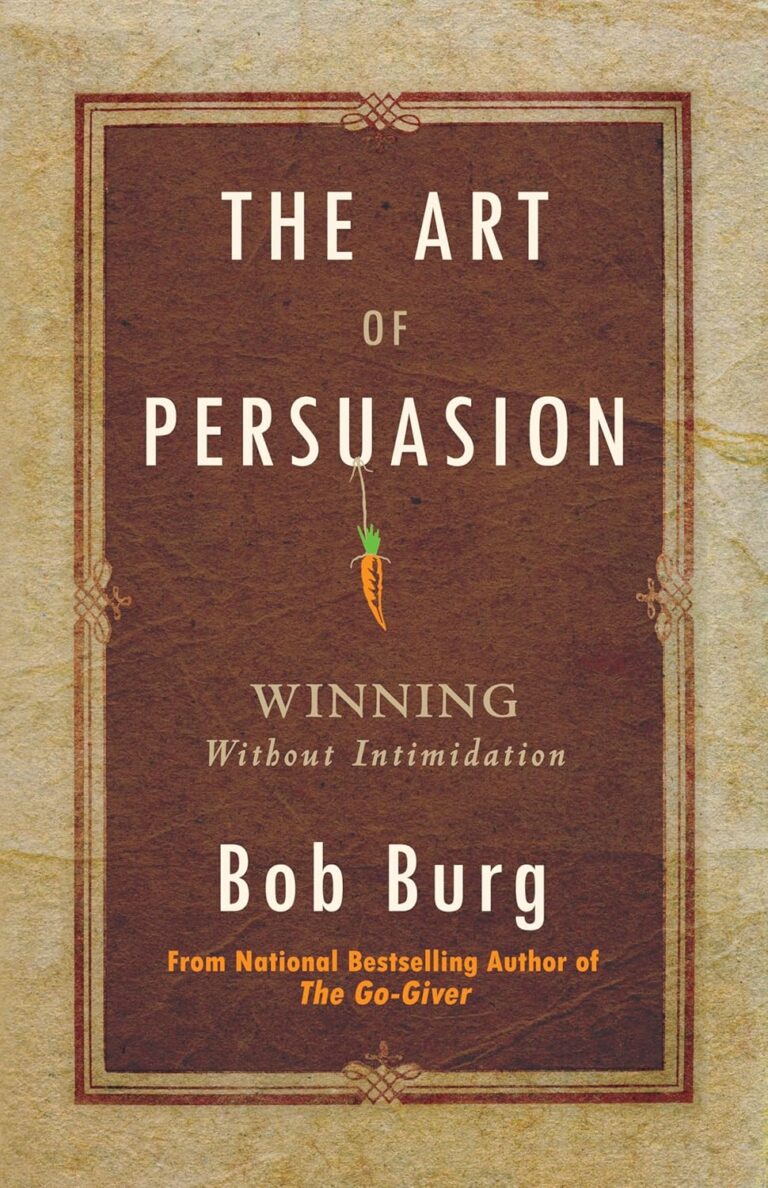 1736443256 91ohMeweS6L. SL1500 The Art of Persuasion: Winning Without Intimidation Edu Expertise Hub Social Media Marketing