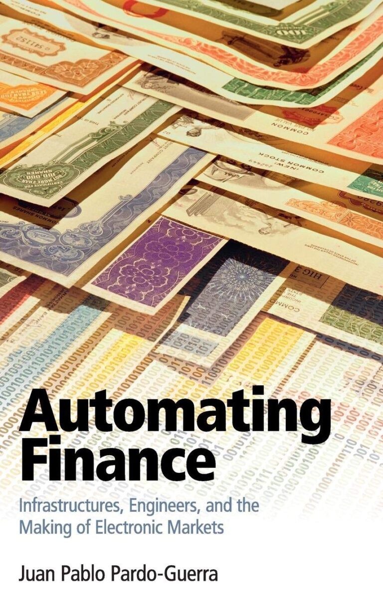 1736623555 71XnY2cv1YL. SL1360 Automating Finance: Infrastructures, Engineers, and the Making of Electronic Markets Edu Expertise Hub Processes & Infrastructure