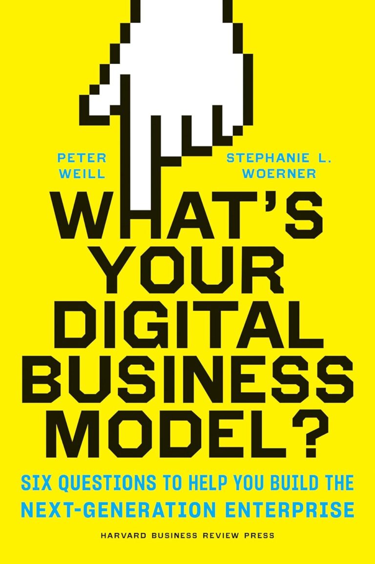 1737417859 7102VxifXnL. SL1500 What's Your Digital Business Model?: Six Questions to Help You Build the Next-Generation Enterprise Edu Expertise Hub Business Technology