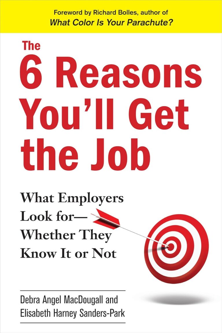 1737850360 81 gUmovtWL. SL1500 The 6 Reasons You'll Get the Job: What Employers Look for--Whether They Know It or Not Edu Expertise Hub Job Hunting & Careers