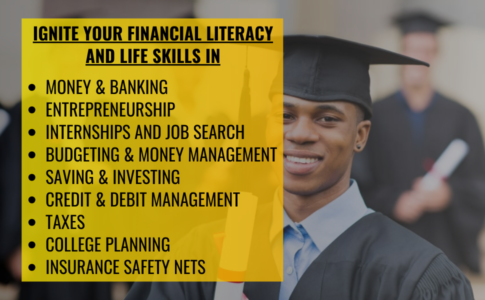 Financial Literacy, Money, Banking, Entrepreneurship, Internships, Jobs, Saving & Investing, Taxes