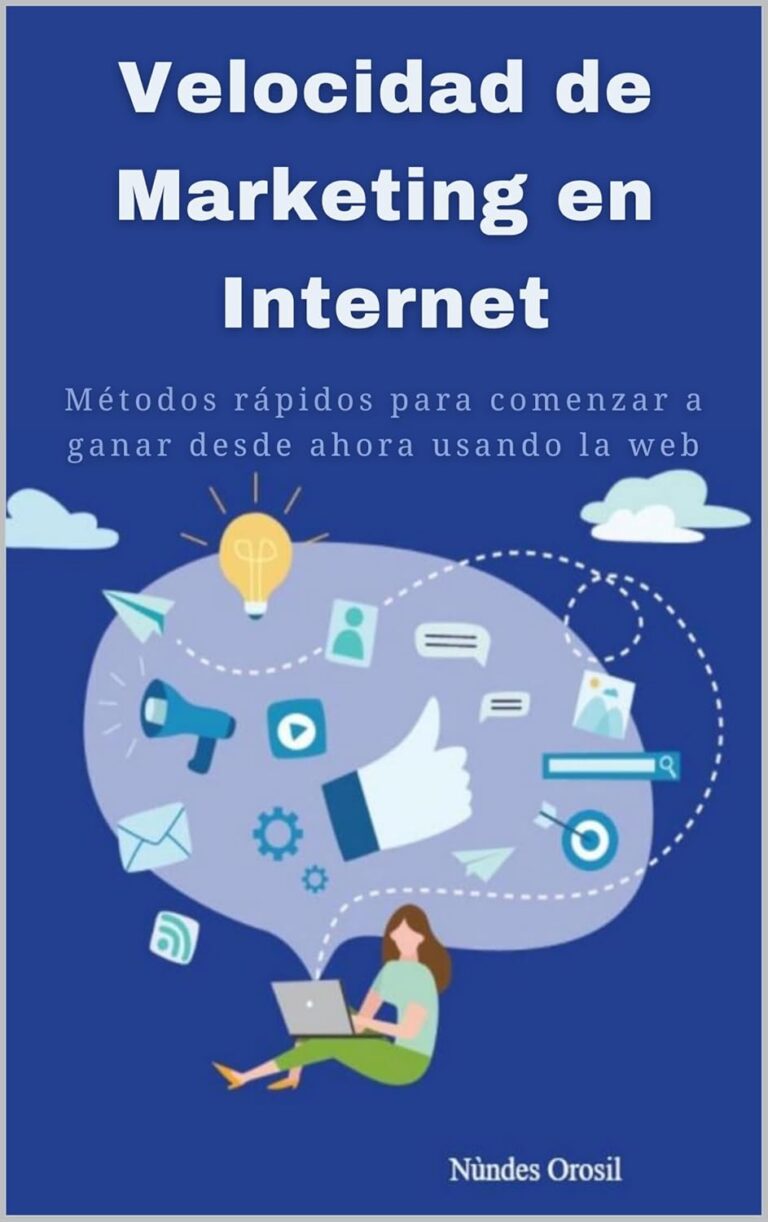 71N8viAsQL. SL1500 Velocidad de Marketing en Internet - Métodos Rápidos Para Comenzar a Ganar Desde Ahora Usando la Web (Spanish Edition) Edu Expertise Hub Web Marketing