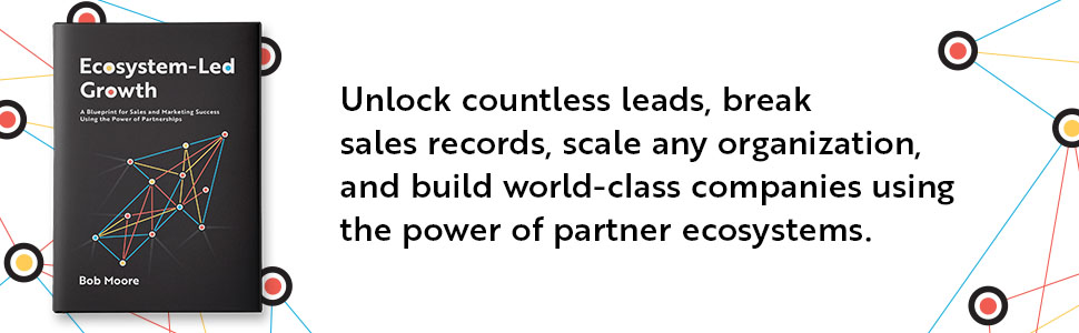 Unlock leads, break sales records, and scale any organization with Ecosystem-Led Growth book