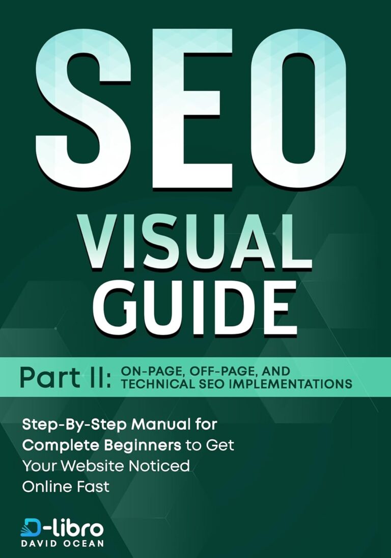 1738608663 71455wIx1aL. SL1500 Search Engine Optimization (SEO) Visual Guide – Part II: On-Page, Off-Page, and Technical SEO Implementations: Step-By-Step Manual for Complete Beginners ... Skill Development Series by D-Libro (2025)) Edu Expertise Hub Online Searching