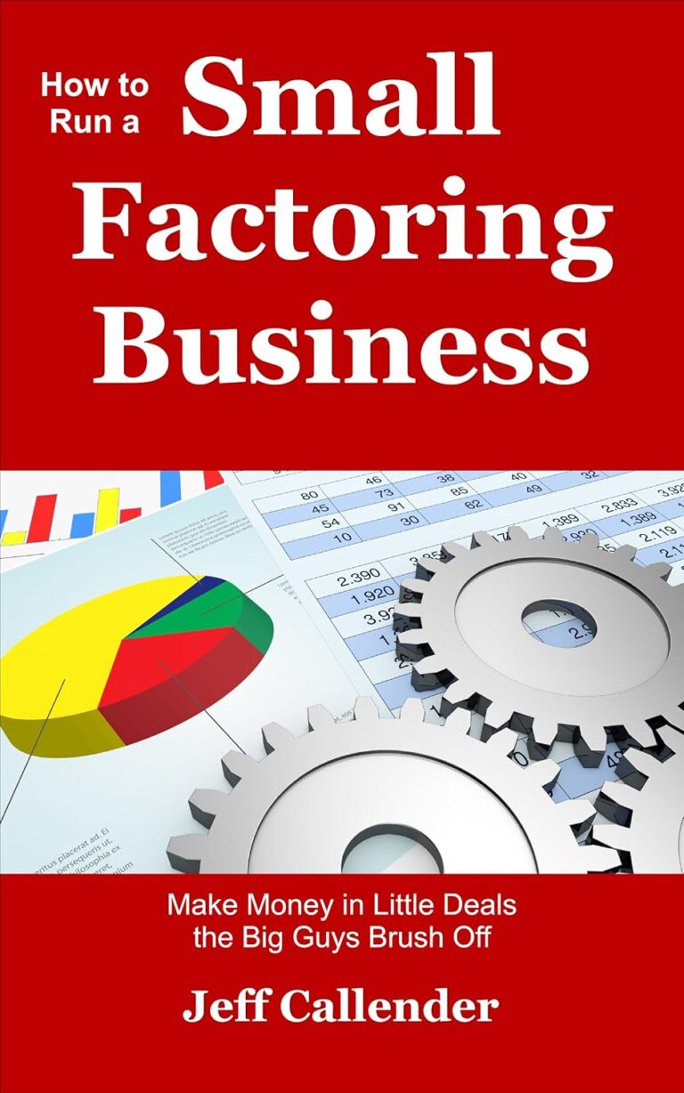 1738716536 81fCrWTBGrL. SL1500 How to Run a Small Factoring Business (The Small Factor Series Book 3) Edu Expertise Hub Small Business & Entrepreneurship