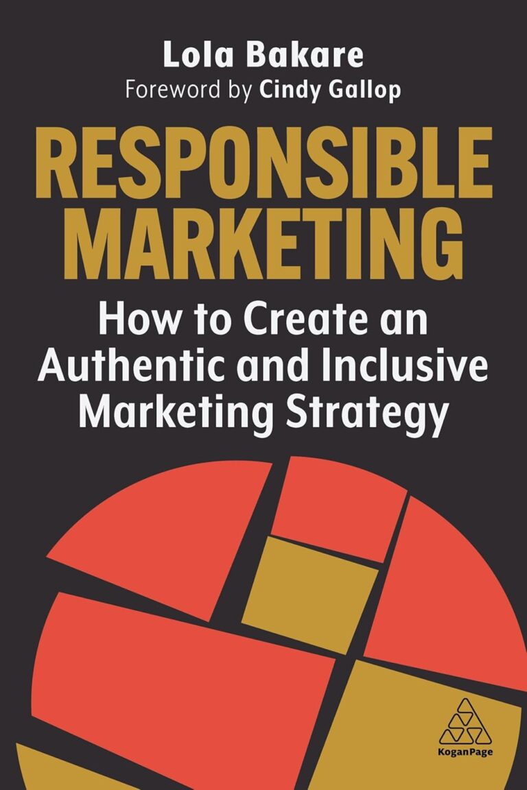 1738825006 71od2B8MlQL. SL1500 Responsible Marketing: How to Create an Authentic and Inclusive Marketing Strategy Edu Expertise Hub Web Marketing