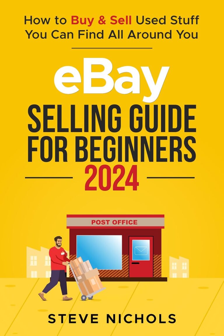 1739077542 71UTlqWvZtL. SL1500 eBay Selling Guide for Beginners 2024: How to Buy & Sell Used Stuff You Can Find All Around You Edu Expertise Hub eBay