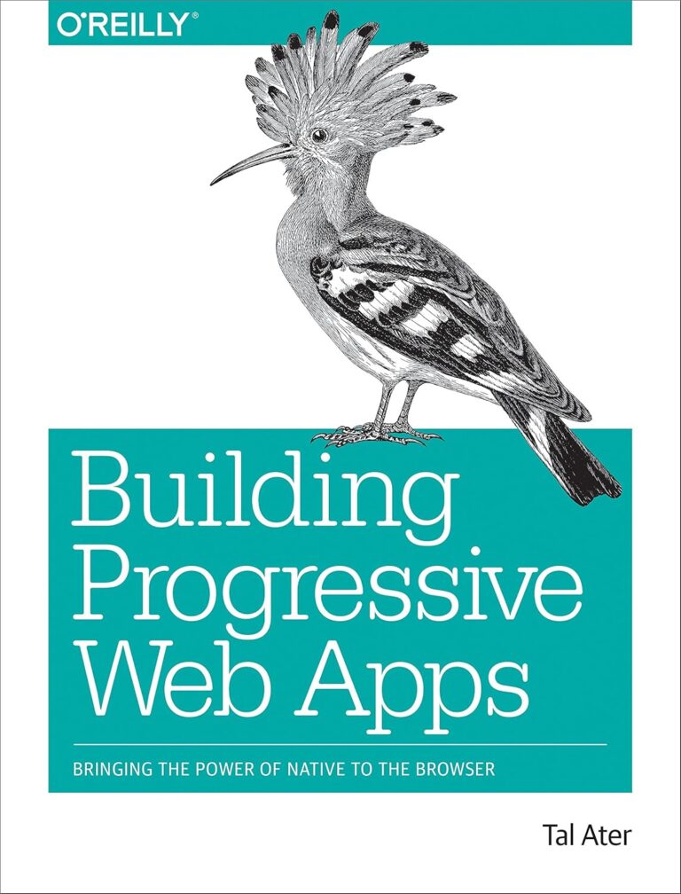 1739330016 91w3VgBwKYL. SL1500 Building Progressive Web Apps: Bringing the Power of Native to the Browser Edu Expertise Hub Web Browsers
