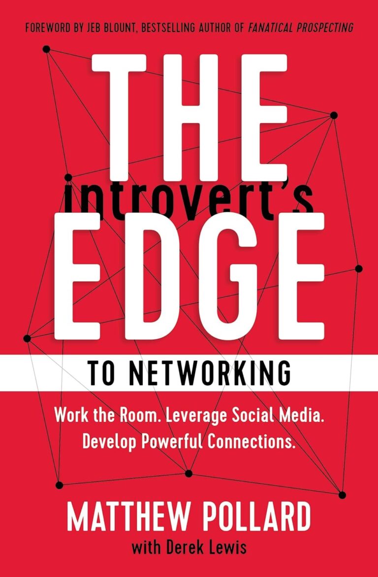 1739907184 81DvqY6GL2L. SL1500 The Introvert’s Edge to Networking: Work the Room. Leverage Social Media. Develop Powerful Connections (The Introvert’s Edge Series) Edu Expertise Hub Social Media Marketing