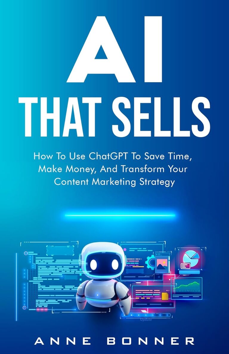 1740268269 71ilnkgtJiL. SL1500 AI That Sells: How to use ChatGPT to save time, make money, and transform your content marketing strategy Edu Expertise Hub Web Marketing