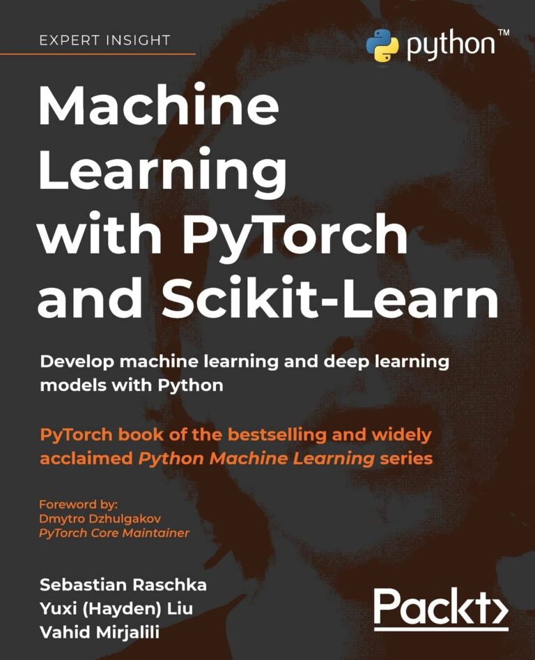 1740303971 615IIVepfjL. SL1360 Machine Learning with PyTorch and Scikit-Learn: Develop machine learning and deep learning models with Python Edu Expertise Hub data science