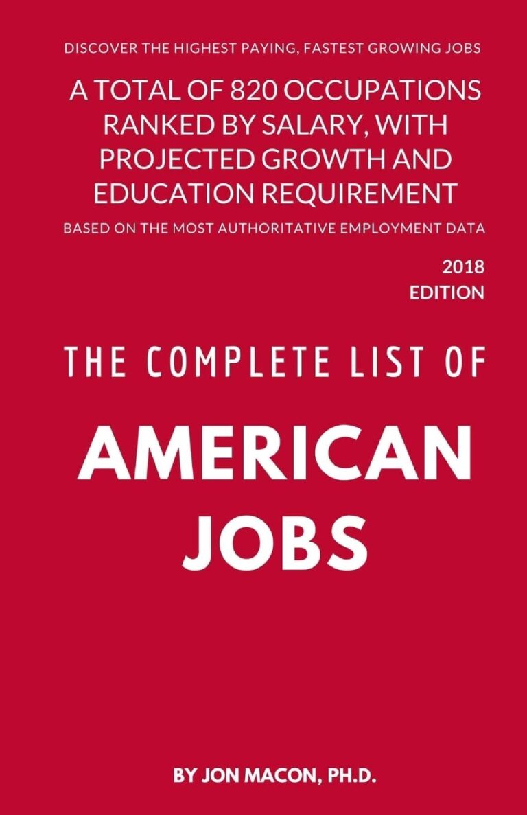 1740484643 617wxX3UbHL. SL1360 The Complete List of American Jobs: A Total of 820 Occupations Ranked by Salary, With Projected Growth Till 2026 and Education Requirement for Entry Level Positions Edu Expertise Hub Job Hunting & Careers