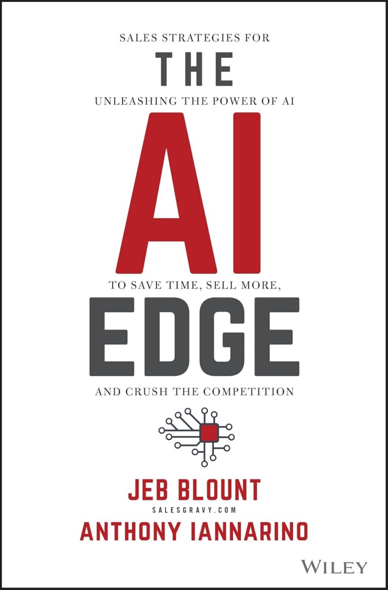 1740556777 61DsLCOEu1L. SL1500 The AI Edge: Sales Strategies for Unleashing the Power of AI to Save Time, Sell More, and Crush the Competition (Jeb Blount) Edu Expertise Hub Marketing & Sales