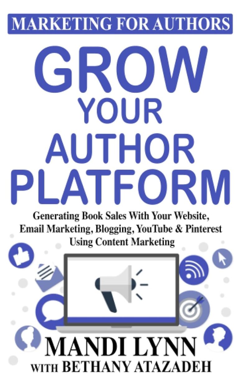 1740701140 717pbSXFL9L. SL1500 Grow Your Author Platform: Generating Book Sales with Your Website, Email Marketing, Blogging, YouTube and Pinterest Using Content Marketing Edu Expertise Hub Web Marketing