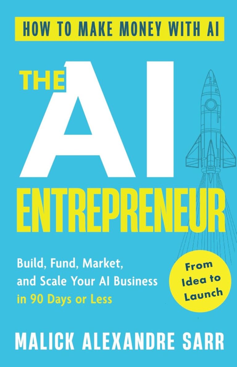 61bcfBZtsL. SL1500 The AI Entrepreneur: How to Make Money with AI: From Idea to Launch — Build, Fund, Market, and Scale Your AI Business in 90 Days or Less Edu Expertise Hub AI