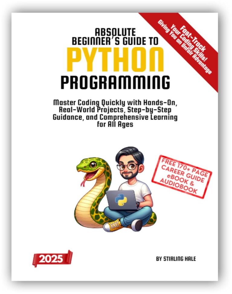 71UIw3x3KL. SL1500 Absolute Beginner's Guide to Python Programming: Master Coding Quickly with Hands-On, Real-World Projects, Step-By-Step Guidance, and Comprehensive Learning for All Ages (Absolute Beginner's Guides) Edu Expertise Hub Programming