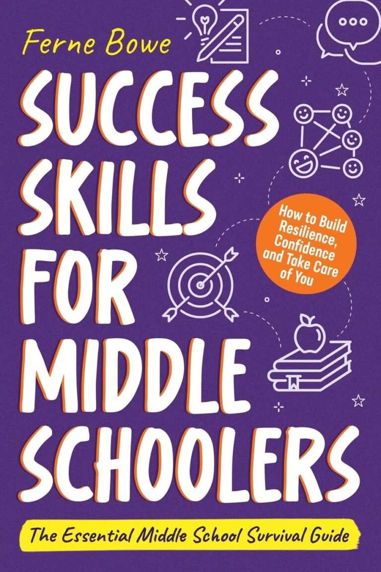 71hHJ23ciL. SL1360 Success Skills for Middle Schoolers: How to Build Resilience, Confidence and Take Care of You. The Essential Middle School Survival Guide (Essential Life Skills for Teens) Edu Expertise Hub Skills