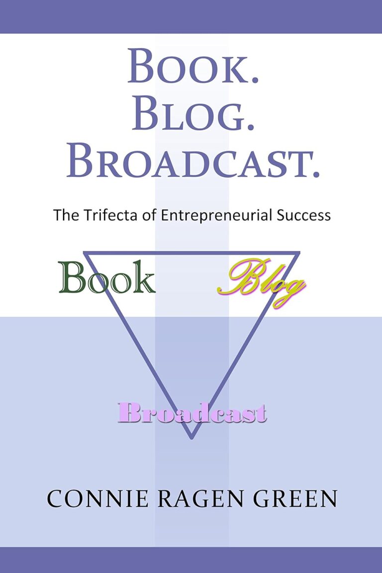 1741459105 71AtnMKRKiL. SL1500 Book Blog Broadcast: The Trifecta of Entrepreneurial Success Edu Expertise Hub Blogging & Blogs