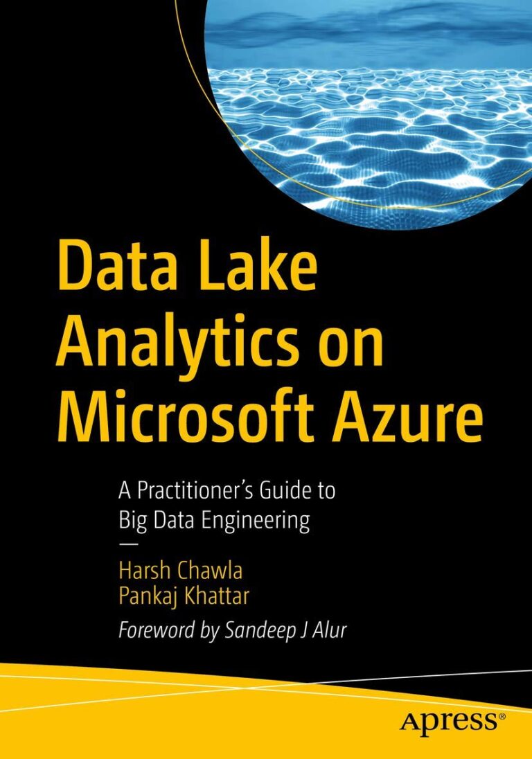 1741530994 61uKAfasCkL. SL1180 Data Lake Analytics on Microsoft Azure: A Practitioner's Guide to Big Data Engineering Edu Expertise Hub Databases & Big Data