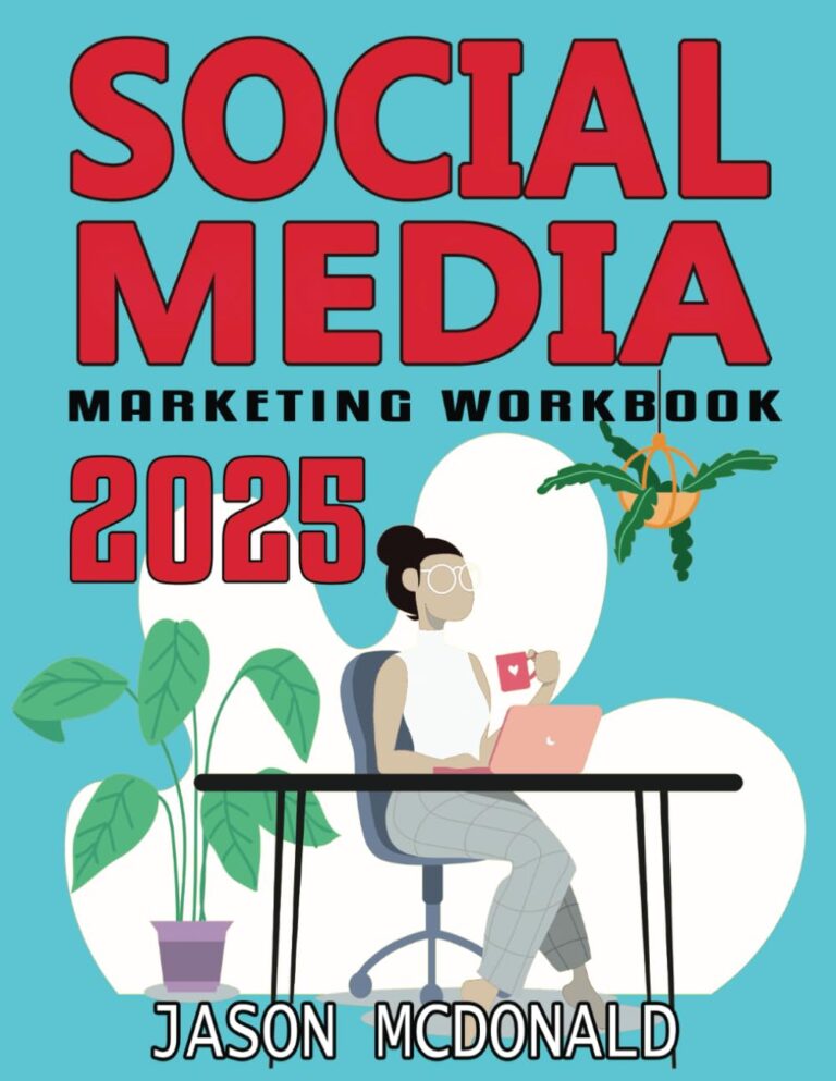 1741783981 61MbprncbUL. SL1293 Social Media Marketing Workbook: How to Use Social Media for Business (2025 Marketing - Social Media, SEO, & Online Ads Books) Edu Expertise Hub digital marketing