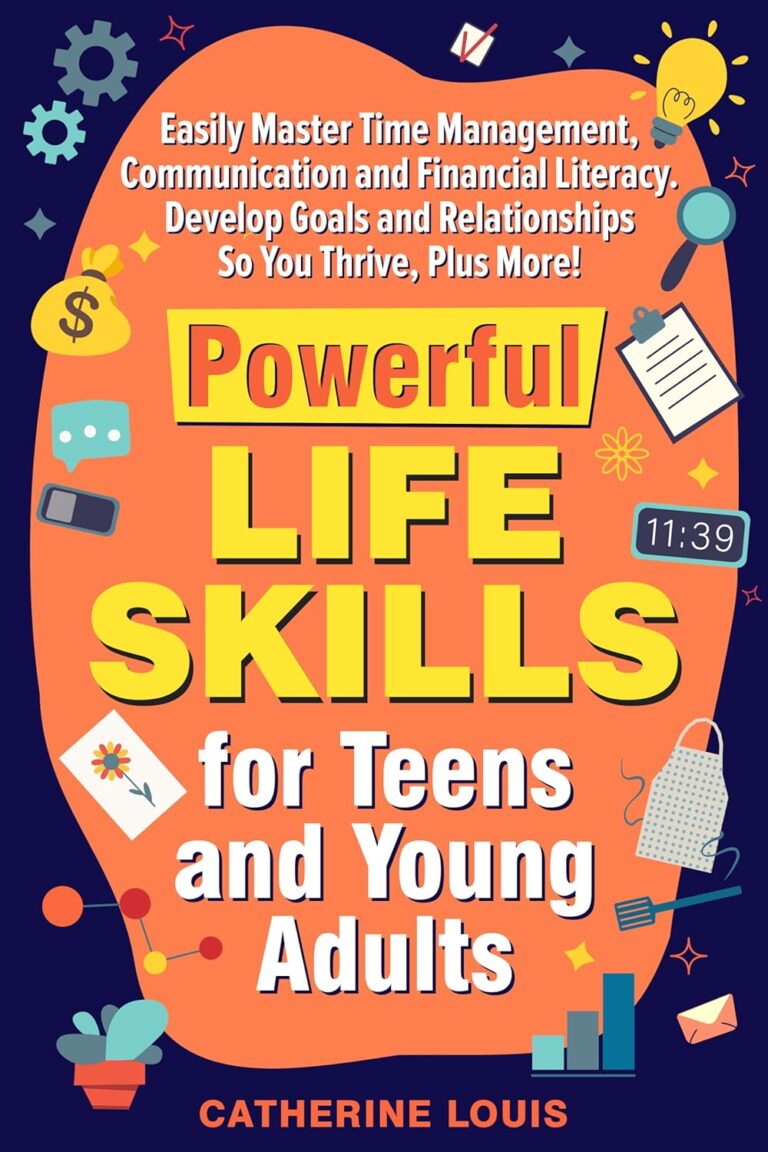 1741963933 81I0Im9TPIL. SL1500 Powerful Skills for Teens and Young Adults : Easily Master Time Management, Communication, and Financial Literacy. Develop Goals and Relationships So You Thrive Plus More Edu Expertise Hub Skills