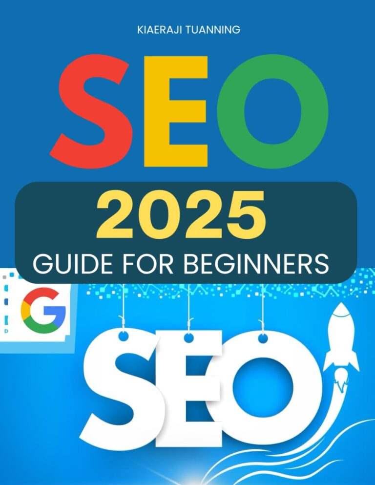 61f6Ke9LFL. SL1293 SEO 2025 Guide For Beginners: A Comprehensive Beginner’s Guide to Mastering SEO, Boosting Website Rankings, and Driving Organic Traffic in 2025 Edu Expertise Hub Web Marketing