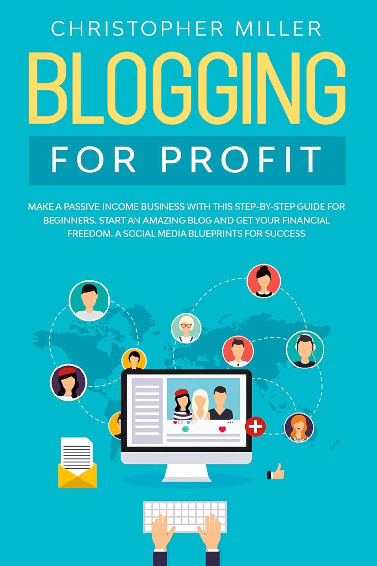 81p qJ6tL. SL1500 Blogging for Profit: Make a Passive Income Business with this step-by-step guide for Beginners. Start an Amazing Blog and get your Financial Freedom. A Social Media Blueprints for Success. Edu Expertise Hub Blogging & Blogs