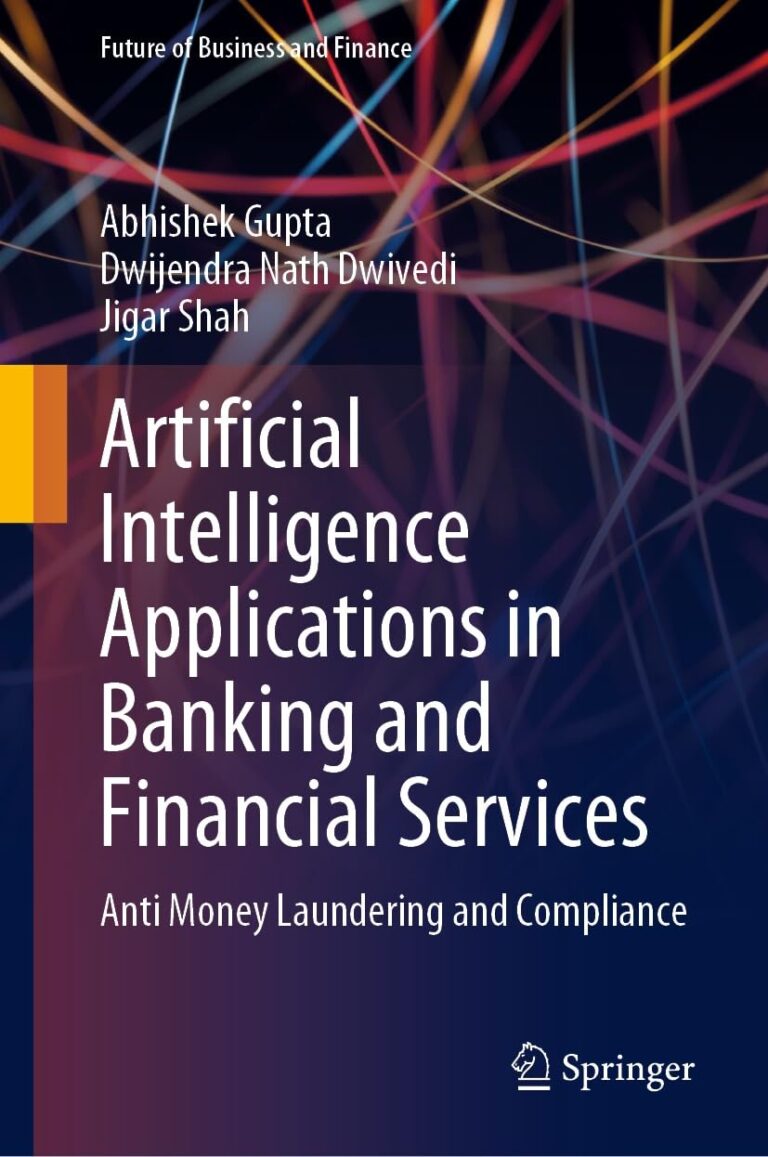 1744850491 614hwTBo8CL. SL1246 Artificial Intelligence Applications in Banking and Financial Services: Anti Money Laundering and Compliance (Future of Business and Finance) Edu Expertise Hub ai in business