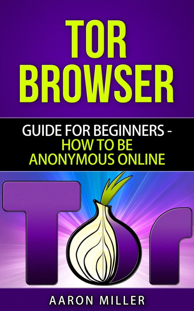 1745680474 71oJrQYOnxL. SL1200 TOR browser: Guide for Beginners - How to Be Anonymous Online Edu Expertise Hub Web Browsers