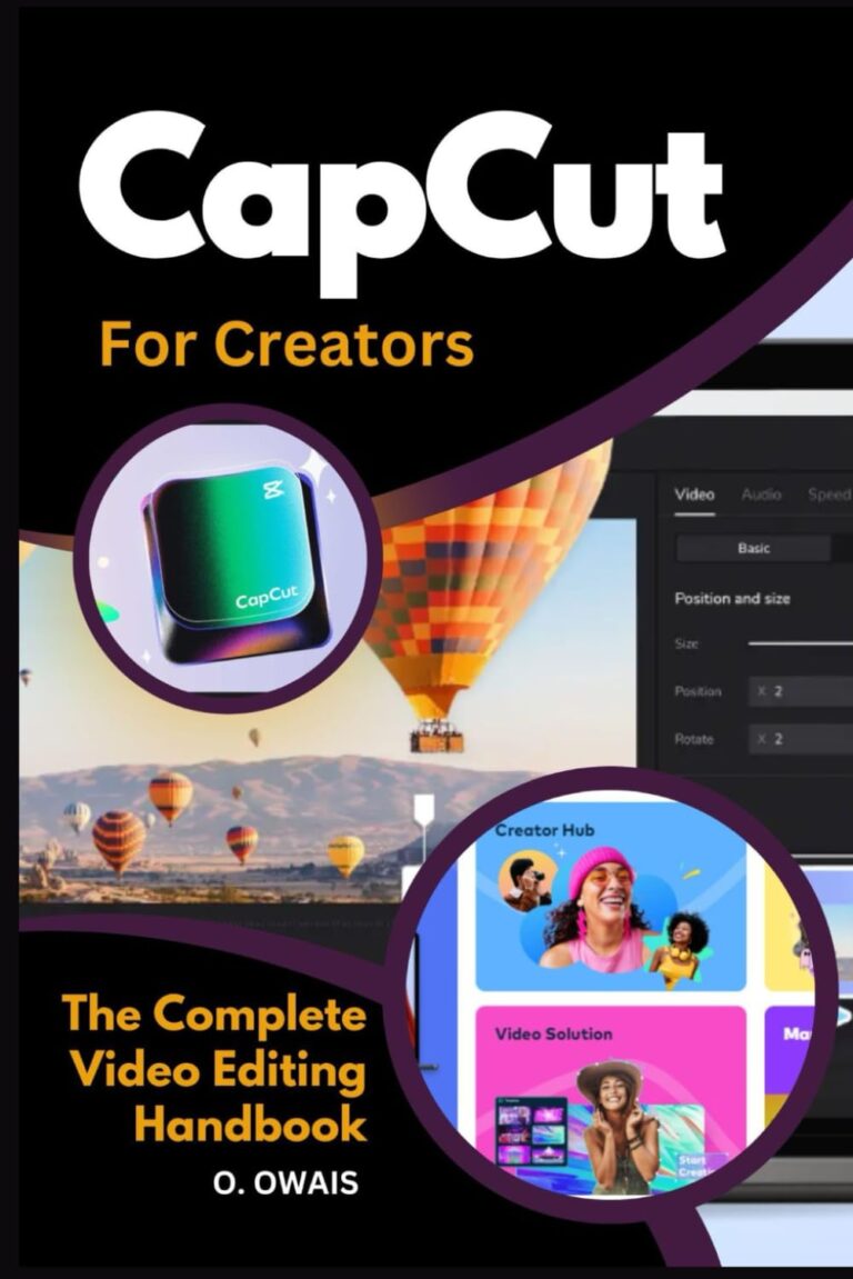 1745968865 610VwZK3AqL. SL1499 CapCut for Creators: The Ultimate Guide to Stunning Video Editing Edu Expertise Hub Digital Audio Video & Photography