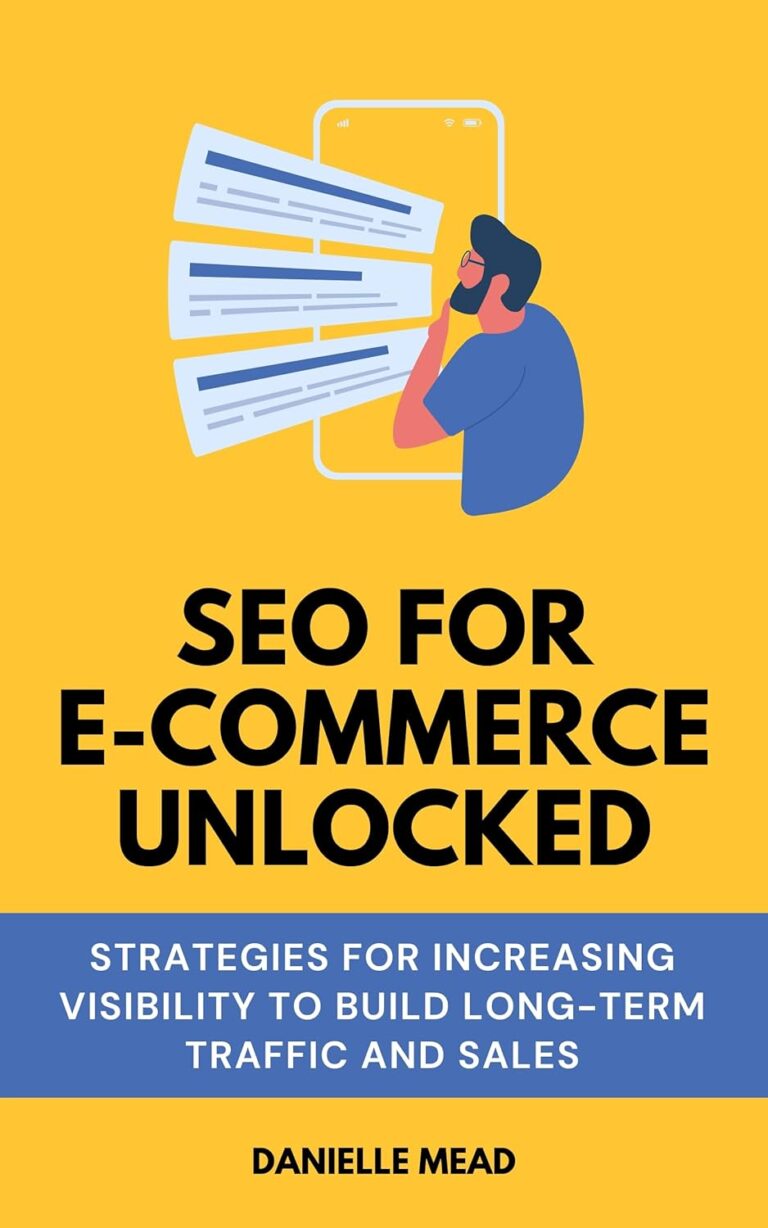 1746113579 71K23BjB8JL. SL1500 SEO For E-Commerce Unlocked: Strategies for Increasing Visibility to Build Long-Term Traffic and Sales (E-Commerce Growth Unlocked) Edu Expertise Hub Search Engine Optimization