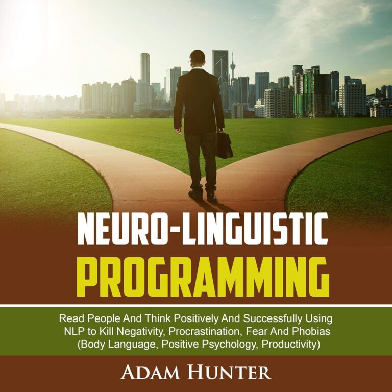 1746293557 81BKTfy4pXL. SL1500 Neuro-Linguistic Programming: Read People and Think Positively and Successfully Using NLP to Kill Negativity, Procrastination, Fear and Phobias (Body Language, Positive Psychology, Productivity) Edu Expertise Hub Programming languages