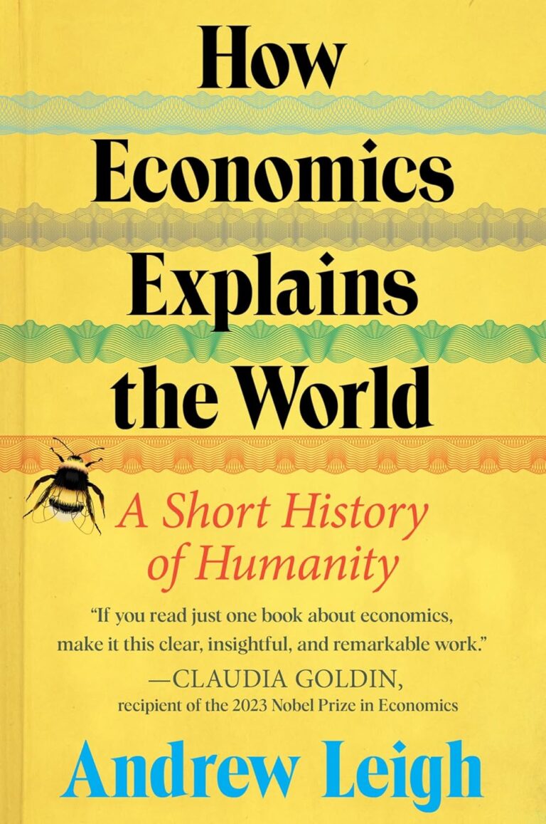 1746365848 81LbmYOSJZL. SL1500 How Economics Explains the World: A Short History of Humanity: A Brief and Powerful Economic History with Timeless Lessons, Learn How Markets Mold Society Edu Expertise Hub Finance