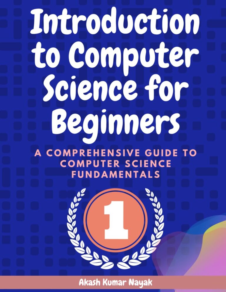 1746509950 61yfxME2ymL. SL1293 Introduction to Computer Science for Beginners: A Comprehensive Guide to Computer Science Fundamentals Part 01 Edu Expertise Hub Computer science