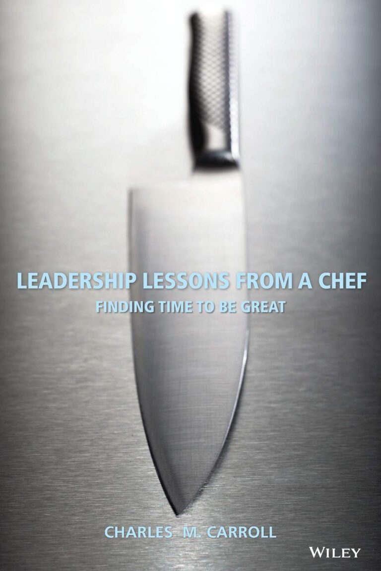 1746582404 61dNOocC6EL. SL1360 Leadership Lessons From a Chef: Finding Time to Be Great Edu Expertise Hub Management & Leadership